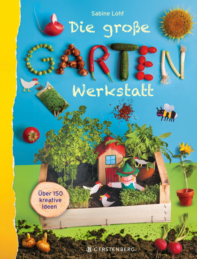 Die große Gartenwerkstatt (Sabine Lohf)