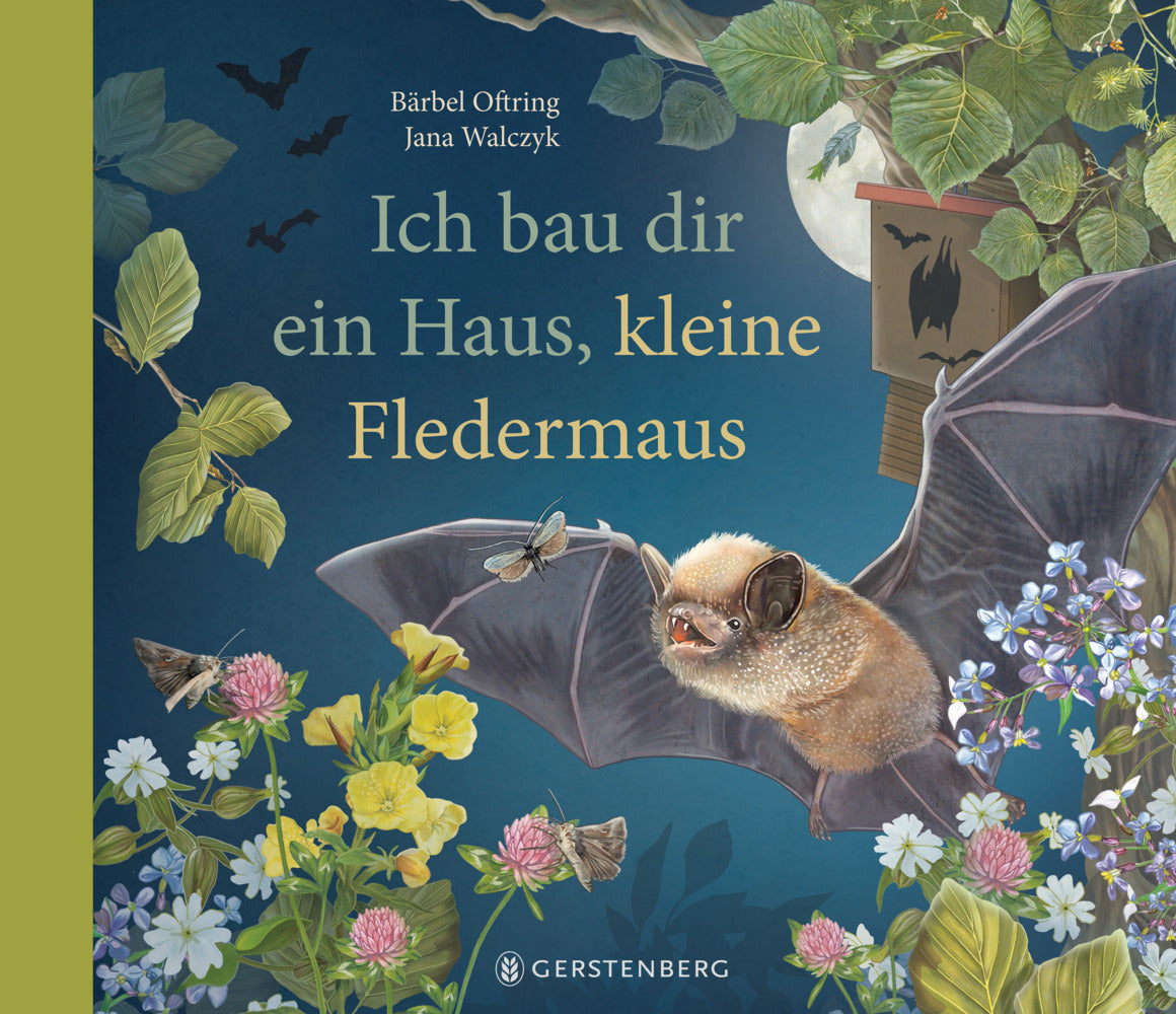 Ich bau dir ein Haus, kleine Fledermaus (Bärbel Oftring)