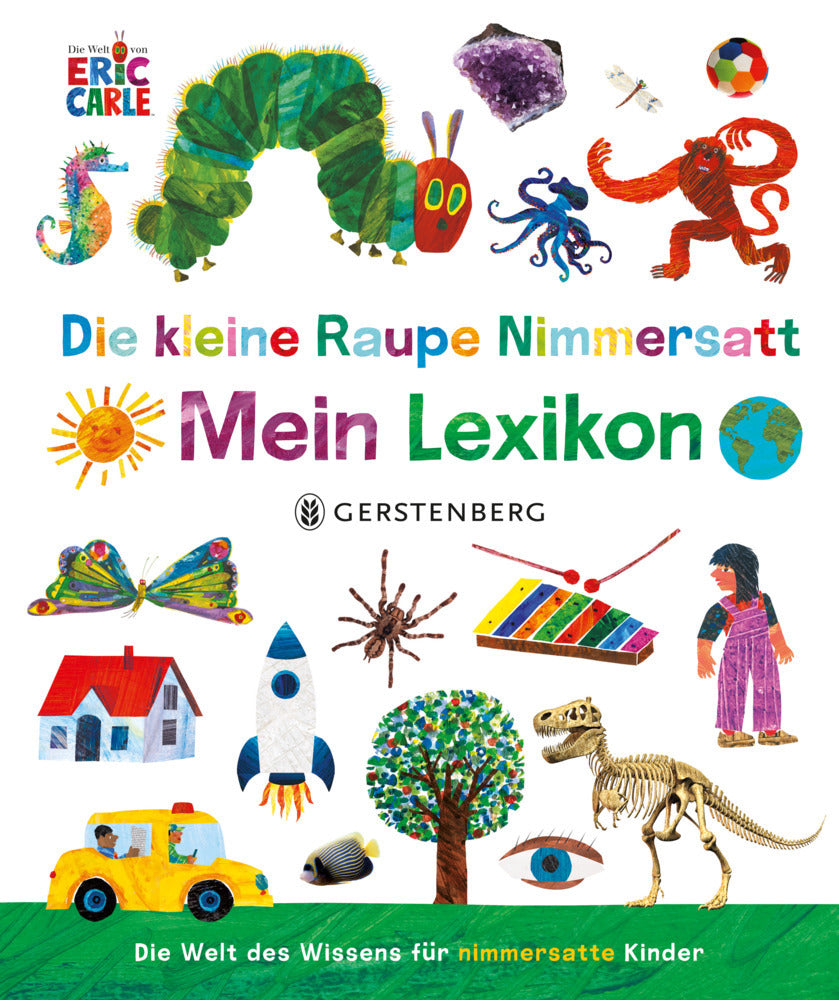 Die kleine Raupe Nimmersatt - Mein Lexikon (Eric Carle)