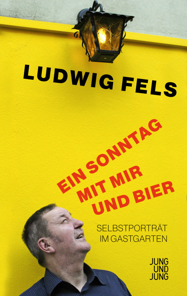 Ein Sonntag mit mir und Bier (Ludwig Fels)