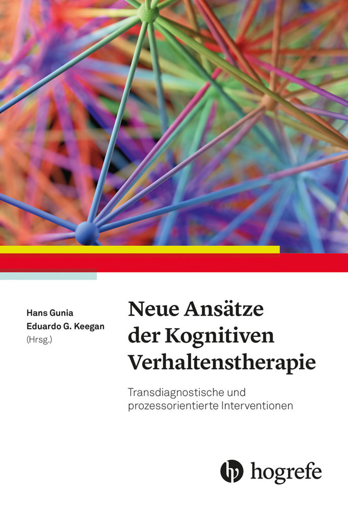 Neue Ansätze der Kognitiven Verhaltenstherapie (Hans Gunia)