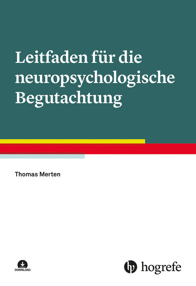 Leitfaden für die neuropsychologische Begutachtung (Thomas Merten)