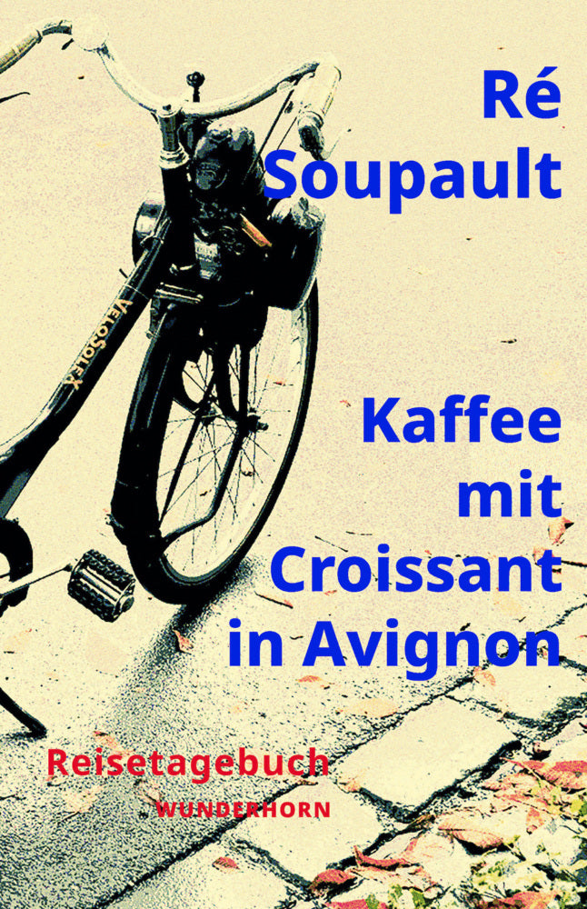 Kaffee mit Croissant in Avignon (Ré Soupault)