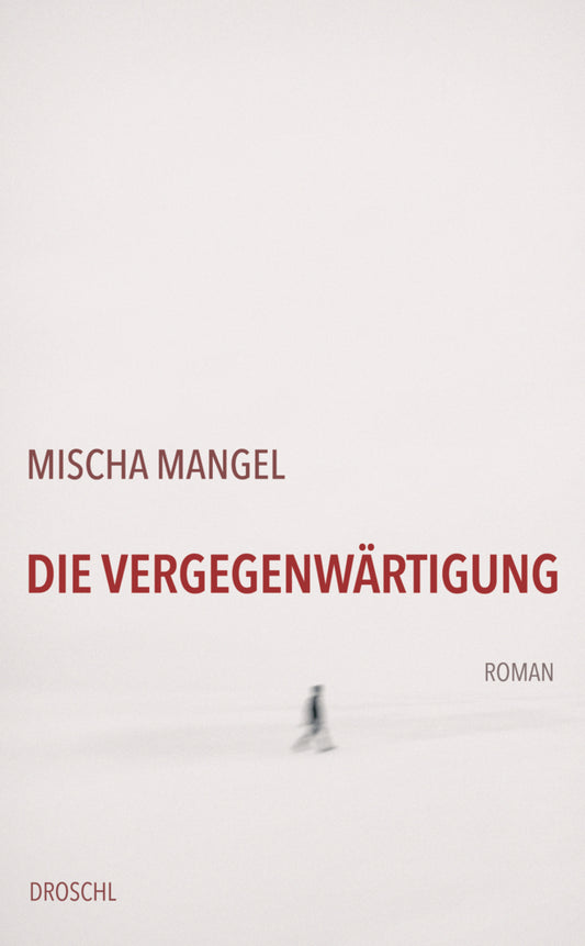 Die Vergegenwärtigung (Mischa Mangel)