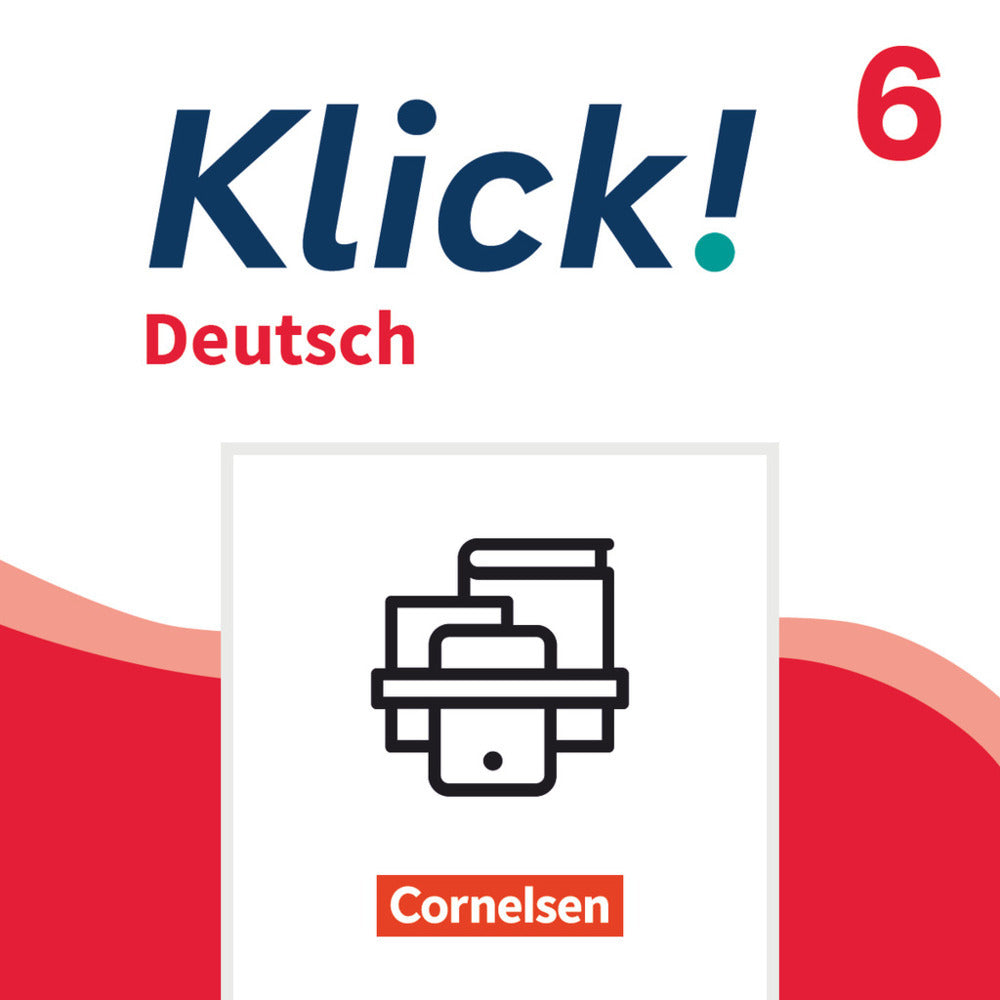 Klick! - Fächerübergreifendes Lehrwerk für Lernende mit Förderbedarf - Deutsch - Ausgabe ab 2024 - 6. Schuljahr (Dorothee Braun)