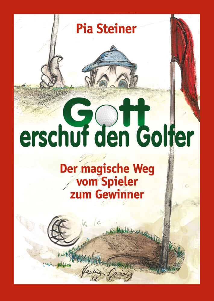 Gott erschuf den Golfer (Pia Steiner)