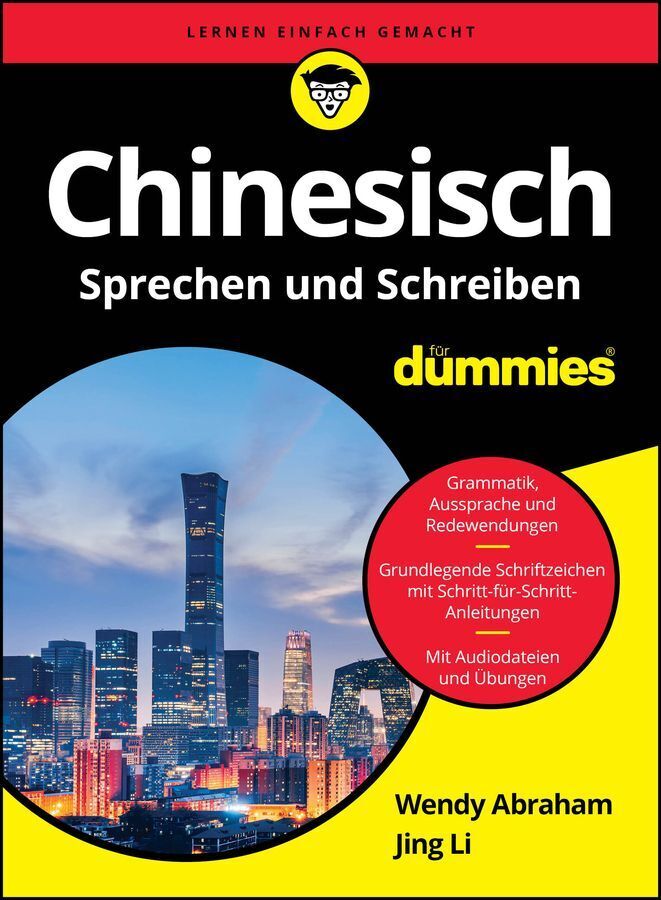 Chinesisch Sprechen und Schreiben für Dummies (Wendy Abraham)