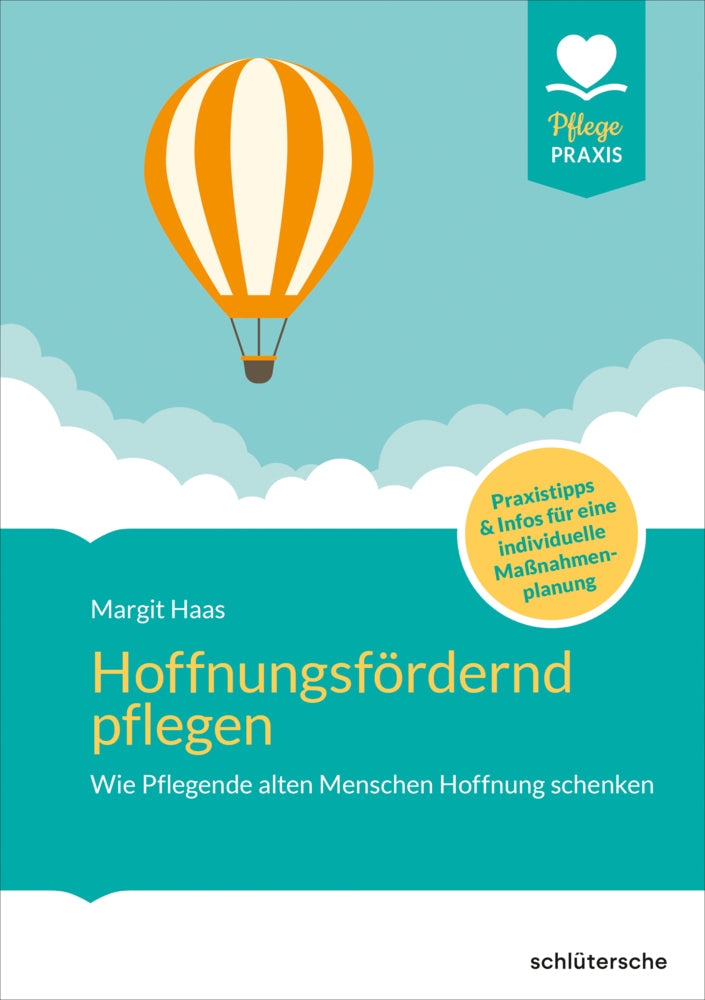 Hoffnungsfördernd pflegen (Margit Haas)