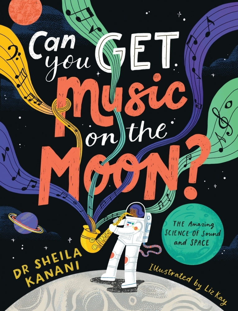 Can You Get Music on the Moon? (Sheila Kanani)