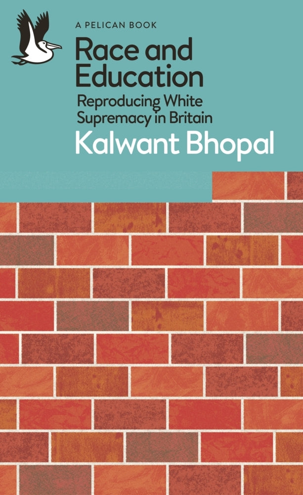 Race and Education (Kalwant Bhopal)