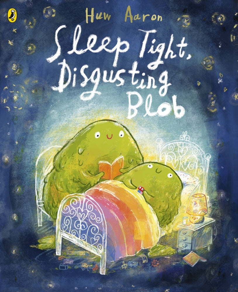 Sleep Tight, Disgusting Blob (Huw Aaron)