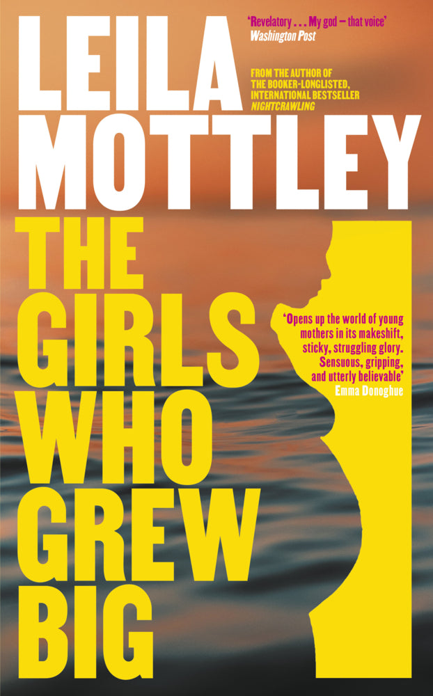 The Girls Who Grew Big (Leila Mottley)