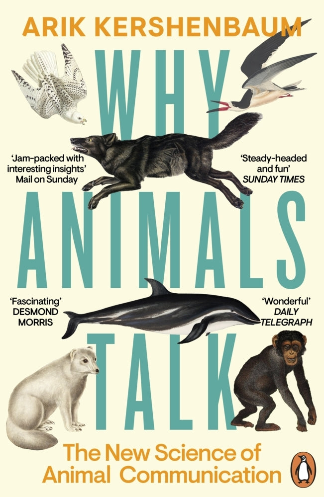 Why Animals Talk (Arik Kershenbaum)