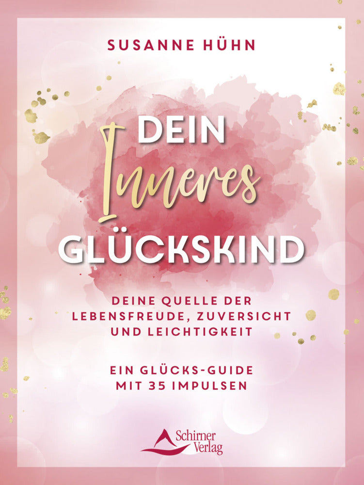 Dein Inneres Glückskind (Susanne Hühn)
