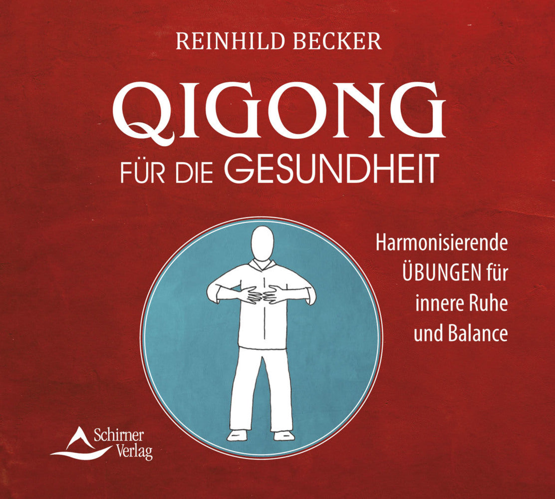 Qigong für die Gesundheit (Reinhild Becker)
