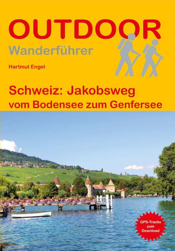 Schweiz: Jakobsweg vom Bodensee zum Genfersee (Hartmut Engel)