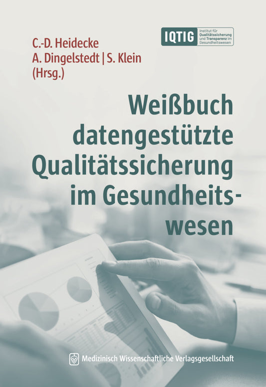 Weißbuch datengestützte Qualitätssicherung im Gesundheitswesen (Mba Claus-Dieter Heidecke)