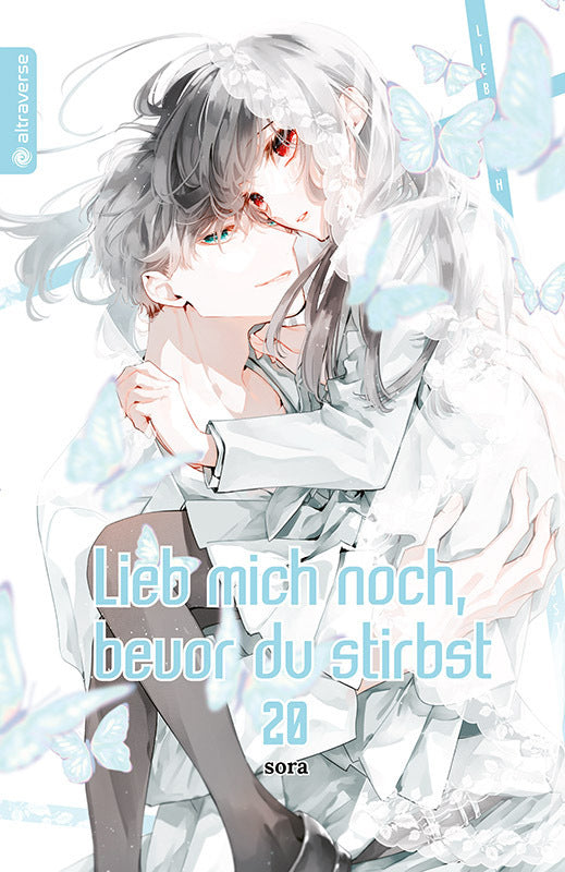 Lieb mich noch, bevor du stirbst 20 (Sora)