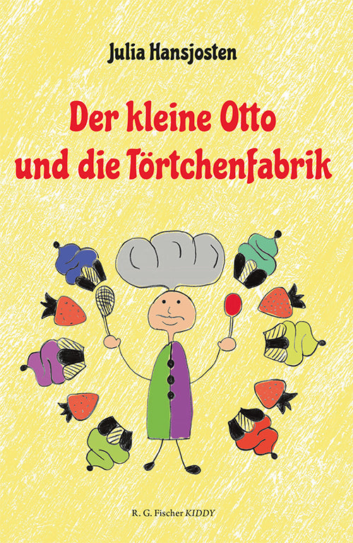 Der kleine Otto und die Törtchenfabrik (Julia Hansjosten)