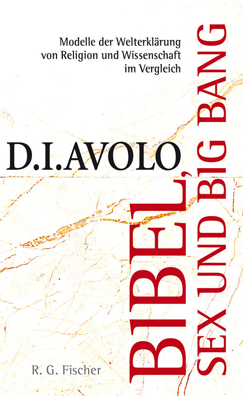 Bibel, Sex und Big Bang (D.I. Avolo)