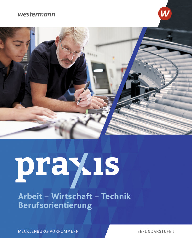 Praxis - Arbeit-Wirtschaft-Technik / Berufsorientierung - Ausgabe 2025 für Mecklenburg-Vorpommern (Franziska Mittmann)