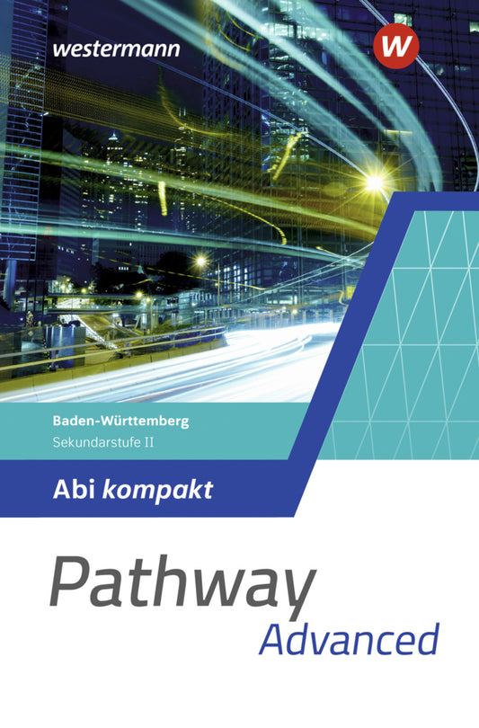 Pathway Advanced - Kursstufe - Ausgabe Baden-Württemberg 2025