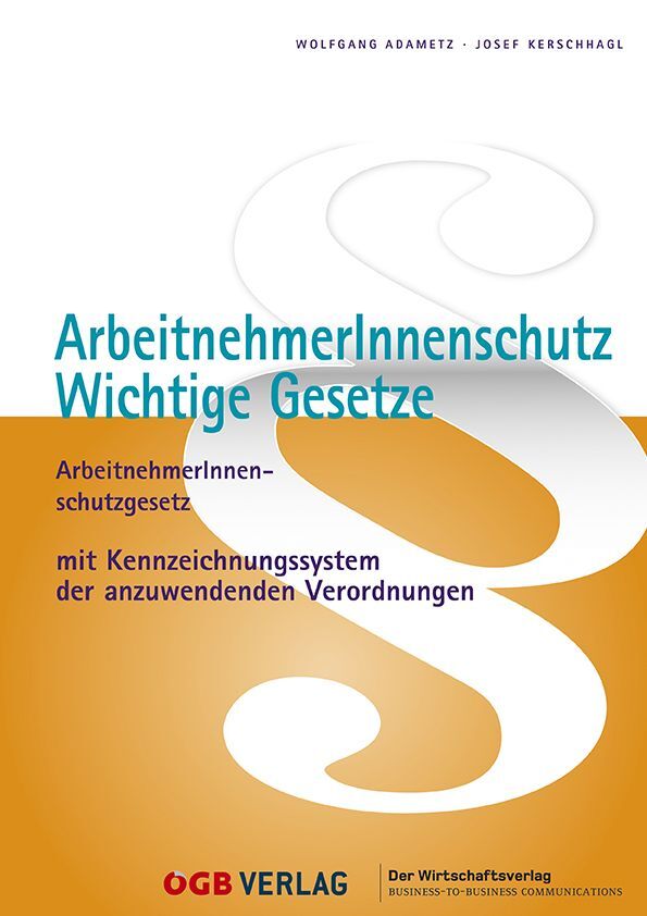 ArbeitnehmerInnenschutz. (Wolfgang Adametz)