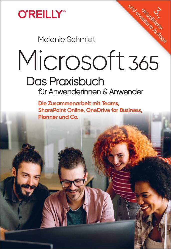 Microsoft 365 - Das Praxisbuch für Anwenderinnen und Anwender (Melanie Schmidt)