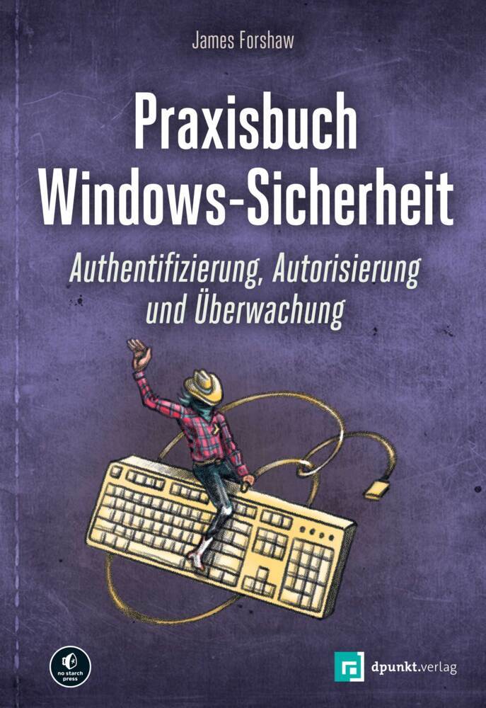Praxisbuch Windows-Sicherheit (James Forshaw)