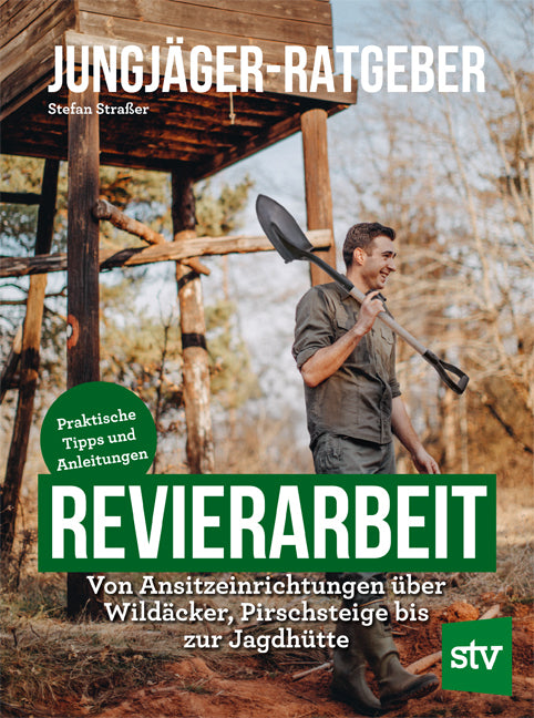 Jungjäger-Ratgeber - Revierarbeit (Stefan Strasser)
