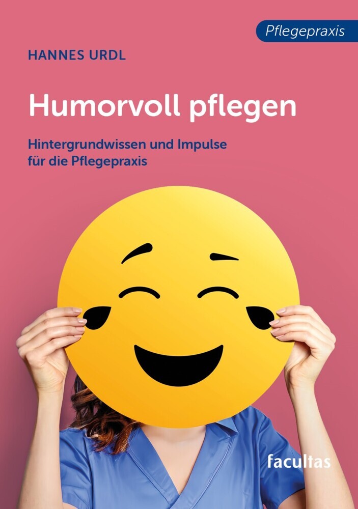 Humorvoll pflegen (Hannes Urdl)