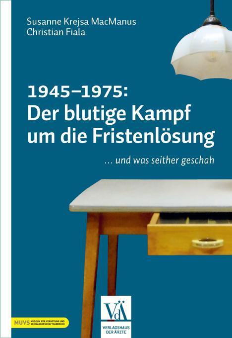 1945-1975: Der blutige Kampf um die Fristenlösung (Christian Fiala)