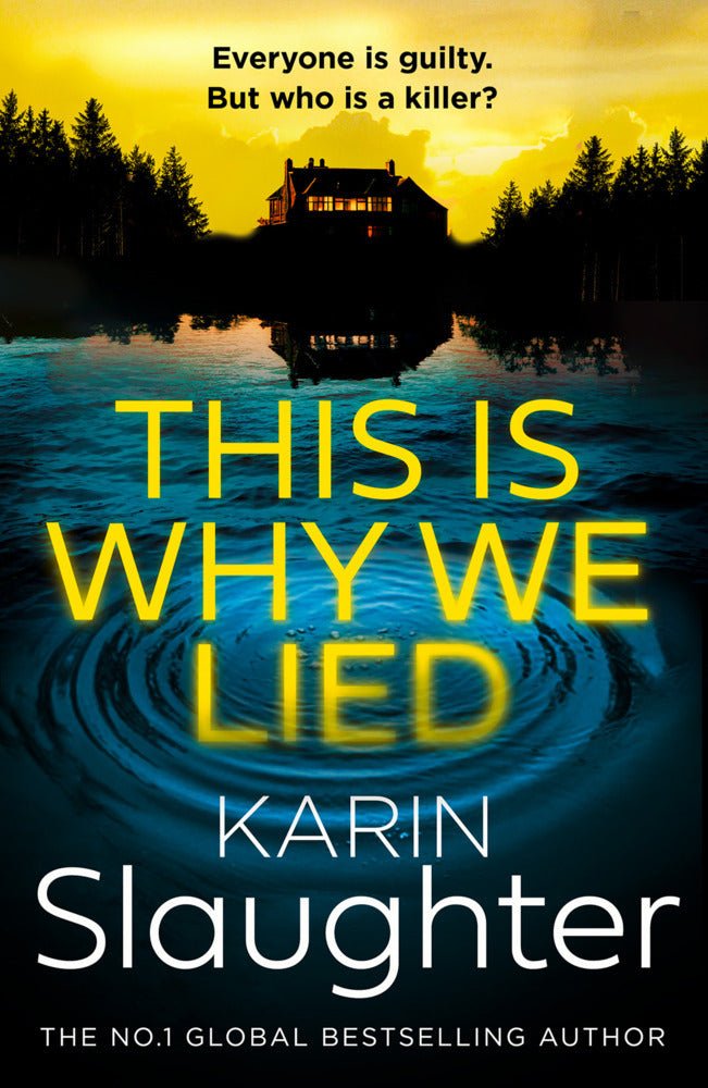 The This is Why We Lied (Karin Slaughter)
