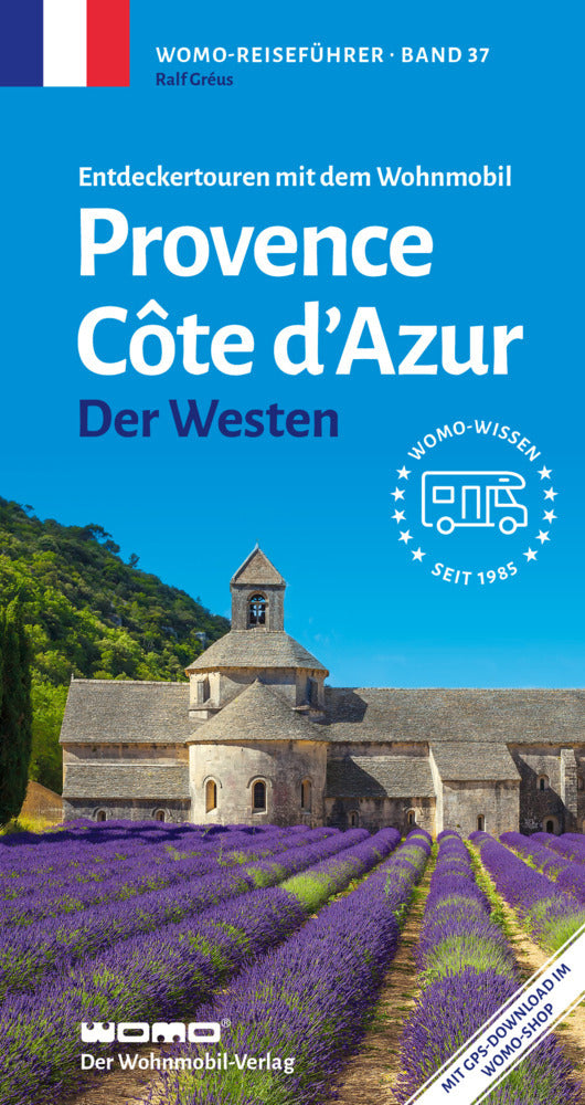 Entdeckertouren mit dem Wohnmobil Provence Cote d'Azur Der Westen (Ralf Gréus)