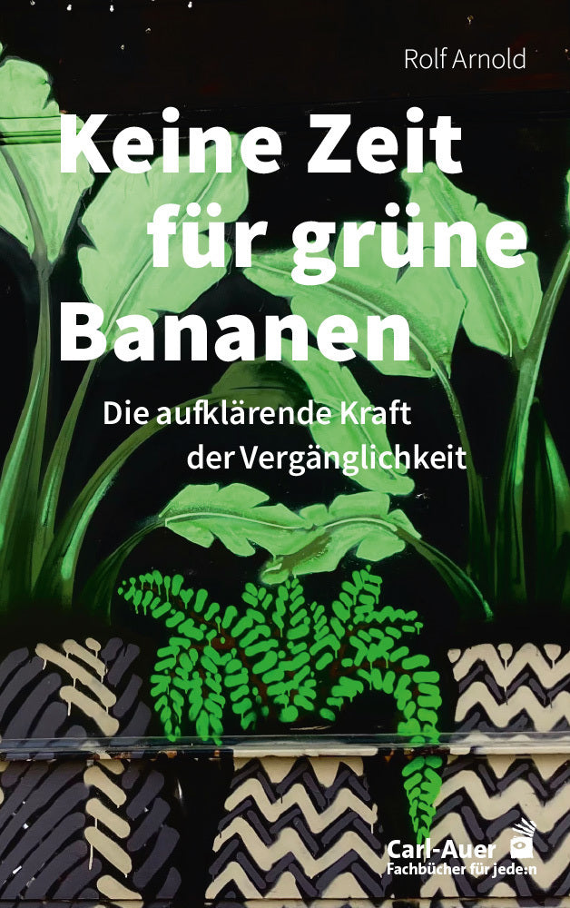 Keine Zeit für grüne Bananen (Rolf Arnold)