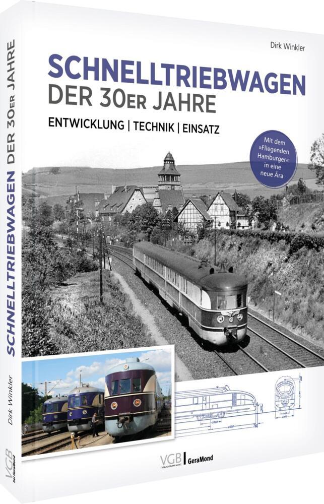 Schnelltriebwagen der 30er Jahre - Entwicklung | Technik | Einsatz (Dirk Winkler)