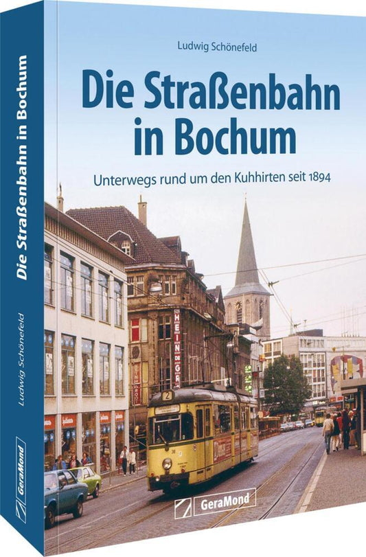 Die Straßenbahn in Bochum (Ludwig Schönefeld)