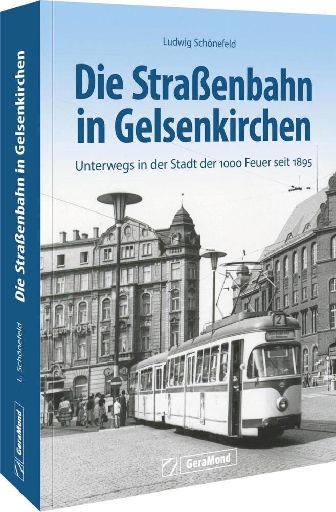 Die Straßenbahn in Gelsenkirchen (Ludwig Schönefeld)