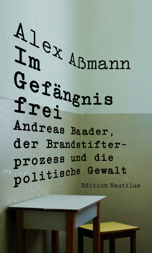 Im Gefängnis frei (Alex Aßmann)