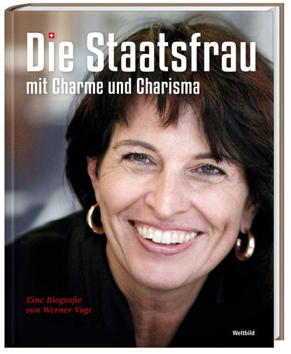 Doris Leuthard - Die Staatsfrau mit Charme und Charisma