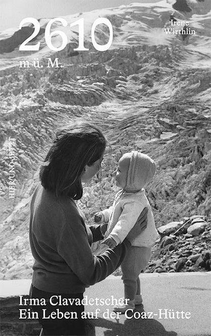 Hier&Jetzt 2610 m ü. M (Deutsch, 2021, Irene Wirthlin)