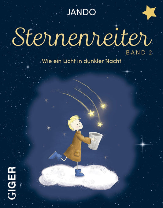 Giger Sternenreiter - Wie ein Licht in dunkler Nacht (Band 2) (Deutsch, 2023, Jando Jens Koch)