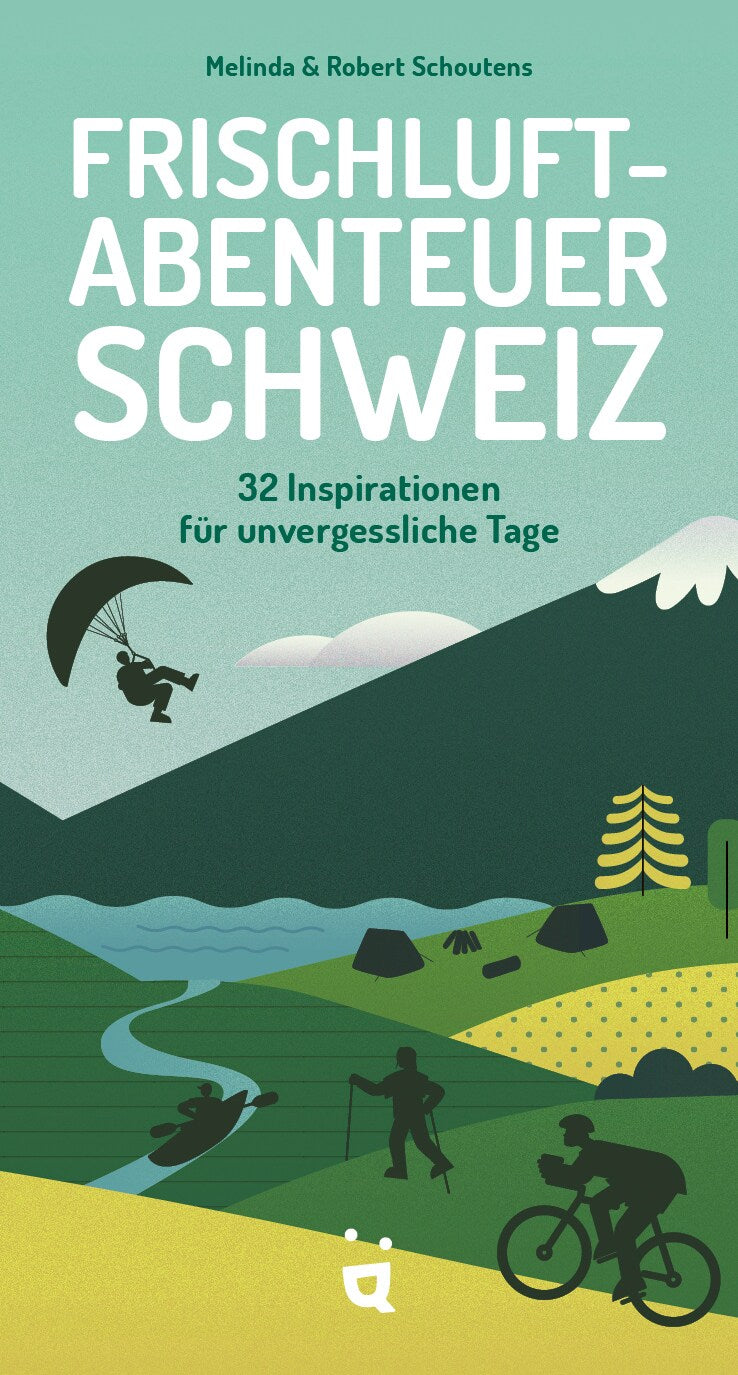 Helvetiq Frischluftabenteuer Schweiz (Deutsch, 2024, Melinda & Robert Schoutens)