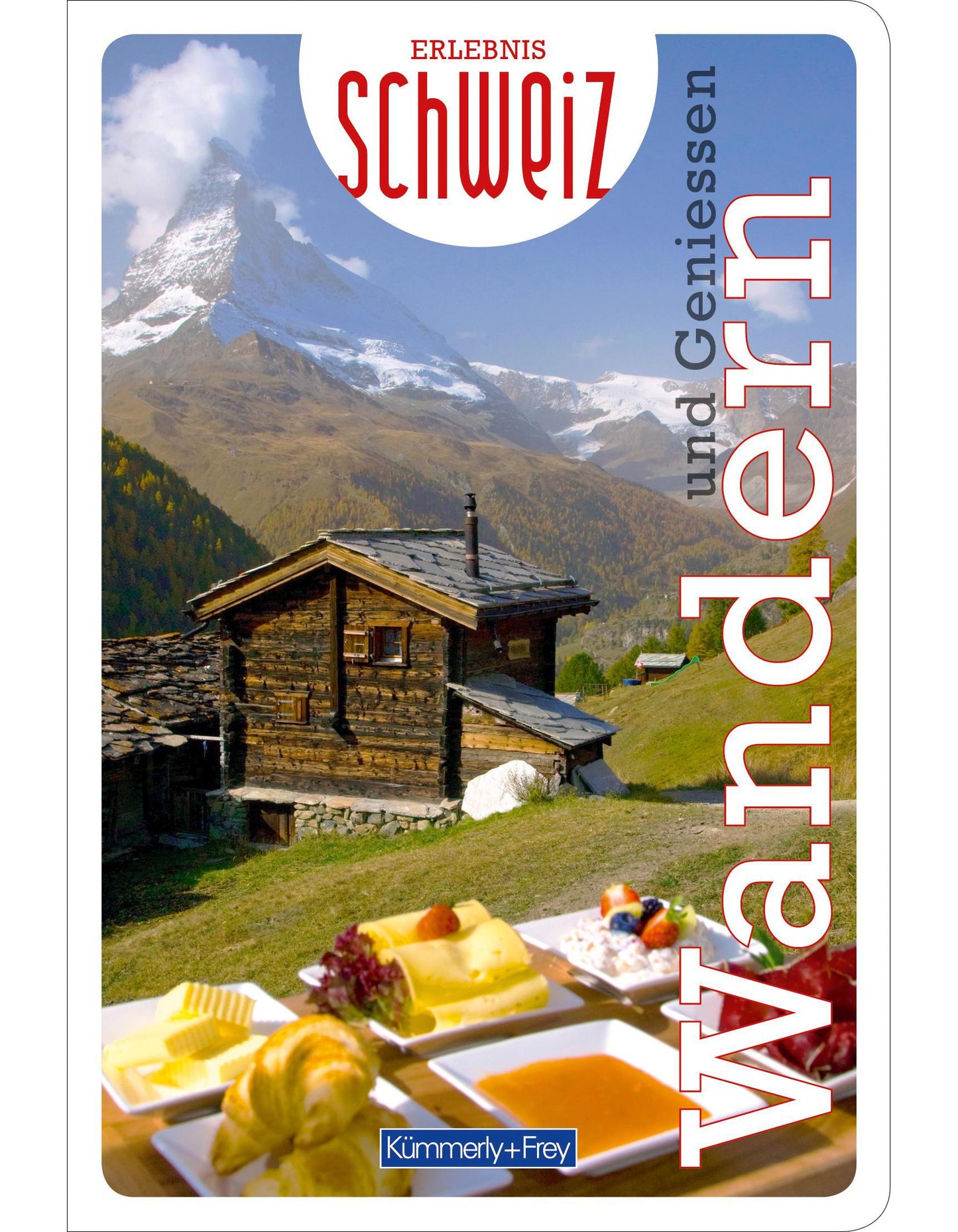 Hallwag Kümmerly+Frey Wandern Geniessen Erlebnis Schweiz (Deutsch, 2020, Hallwag Kümmerly)