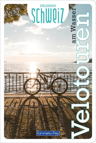 Hallwag Kümmerly+Frey Velotouren am Wasser Erlebnis Schweiz (Deutsch, 2021, Hallwag Kümmerly+Frey AG)