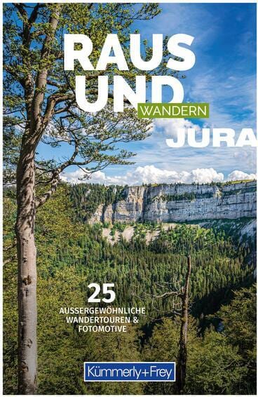 Hallwag Kümmerly+Frey Raus und Wandern Jura (Deutsch, 2024, Hallwag Kümmerly+Frey AG)