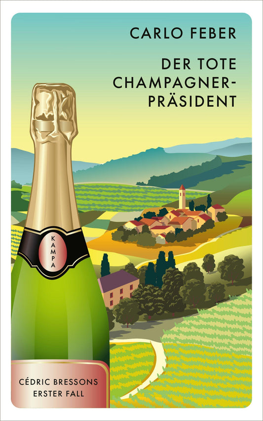 Kampa Der tote Champagner-Pra?sident (Deutsch, 2022, Carlo Feber)