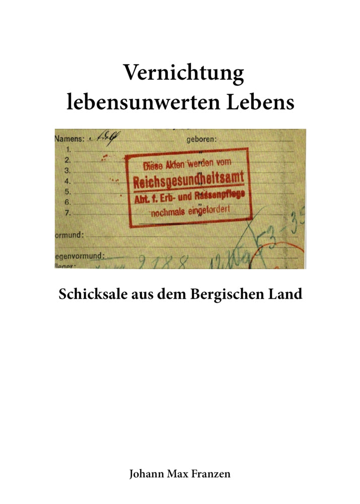 Vernichtung lebensunwerten Lebens (Johann Max Franzen)