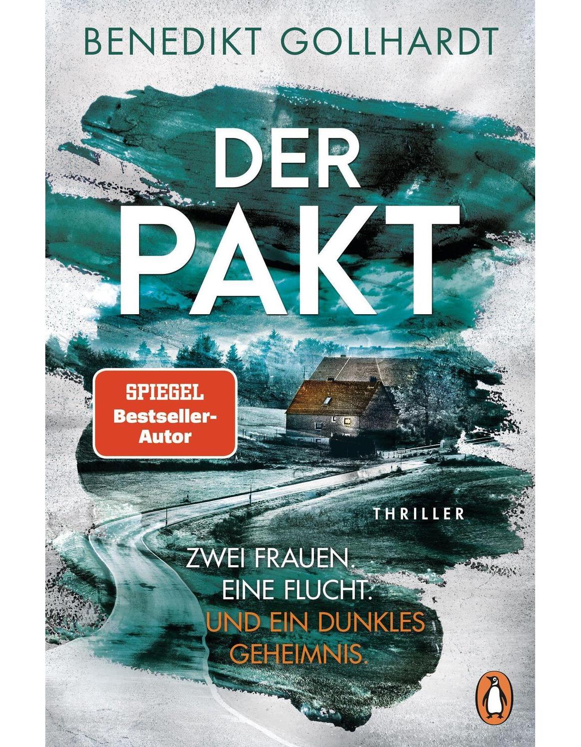 Penguin Random House Der Pakt - Zwei Frauen. Eine Flucht. Und ein dunkles Geheimnis (Deutsch, 2023, Benedikt Gollhardt)