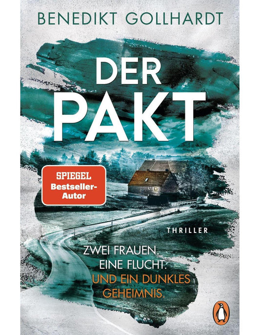 Penguin Random House Der Pakt - Zwei Frauen. Eine Flucht. Und ein dunkles Geheimnis (Deutsch, 2023, Benedikt Gollhardt)